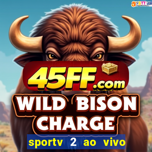 sportv 2 ao vivo mega canal